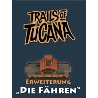 Trails of Tucana: Die F&auml;hren [Erweiterung]